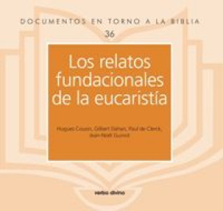 Книга Los relatos fundacionales de la eucaristía Gilbert . . . [et al. ] Dahan