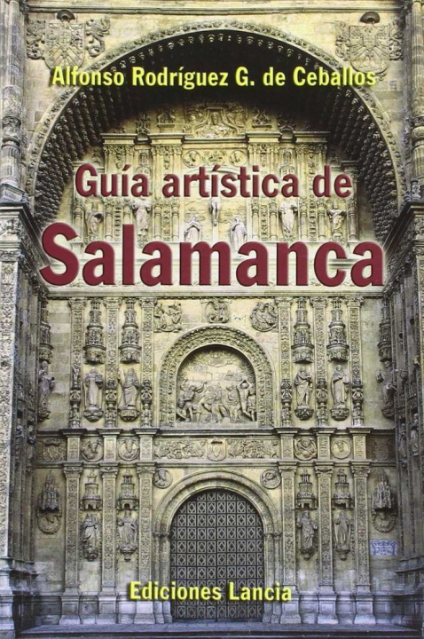 Kniha Guía artística de Salamanca Alfonso Rodríguez G. de Ceballos
