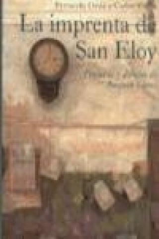 Книга La imprenta de San Eloy Carlos Antonio Colón Perales