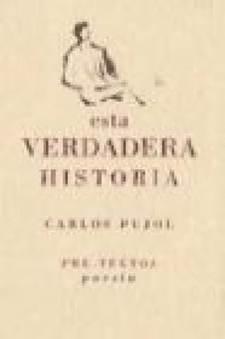 Kniha Esta verdadera historia Carlos Pujol Jaumandreu