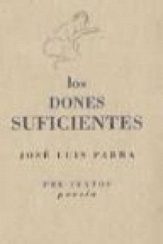 Knjiga Los dones suficientes José Luis Parra Fernández