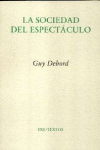 Kniha La sociedad del espectáculo Guy Debord