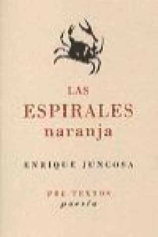 Kniha Las espirales naranja Enrique Juncosa Cirer
