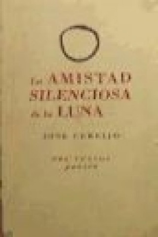 Könyv La amistad silenciosa de la luna José Cereijo Anoedo
