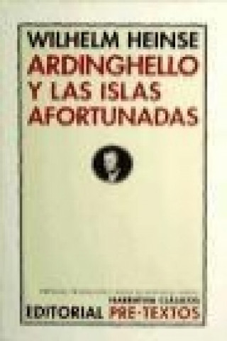 Kniha Ardinghello : y las Islas Afortunadas Wilhelm Heinse