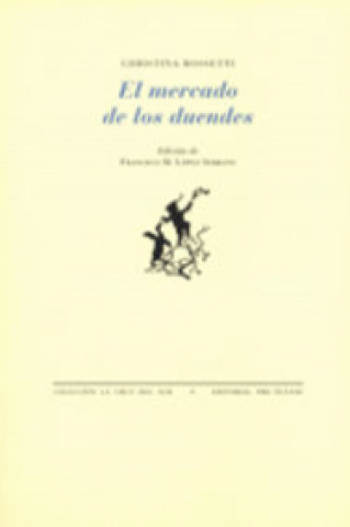 Carte El mercado de los duendes : sonetos y canciones Christina Georgina Rossetti