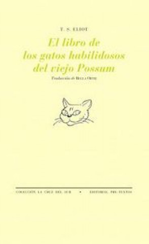 Kniha El libro de los gatos habilidosos del viejo Possum T. S. Eliot