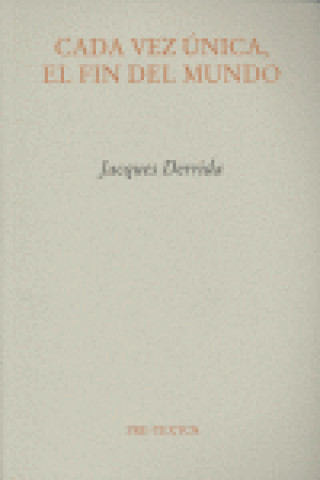 Buch Cada vez única, el fin del mundo Jacques . . . [et al. ] Derrida