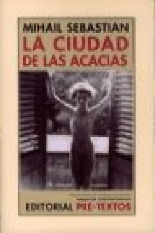 Könyv La ciudad de las acacias Sebastian Mihail