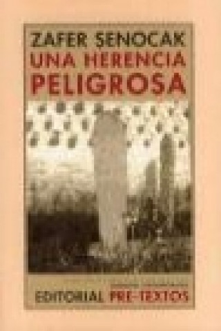 Buch Una herencia peligrosa Zafer Senocak