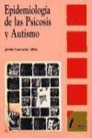 Kniha Epidemiología de la psicosis y autismo Jesús Garanto Alós