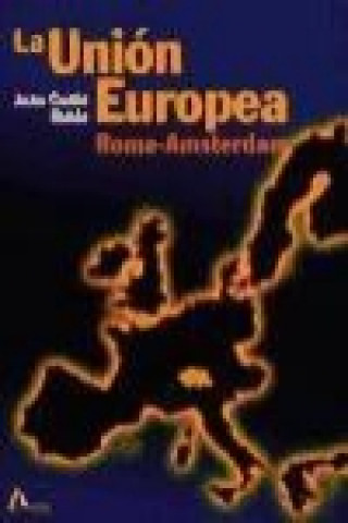 Kniha La Unión Europea, Roma-Amsterdam Juan Cantó Rubio