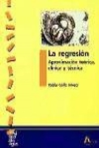 Kniha La regresión : aproximación teórica, clínica y técnica Pablo Gallo Mezo