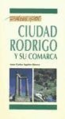 Carte Paseos por Ciudad Rodrigo y su comarca Juan-Carlos Aguilar Gómez