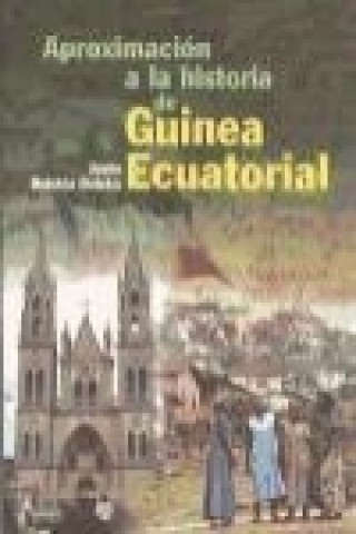 Kniha Aproximación a la historia de Guinea Ecuatorial Justo Bolekia Boleká