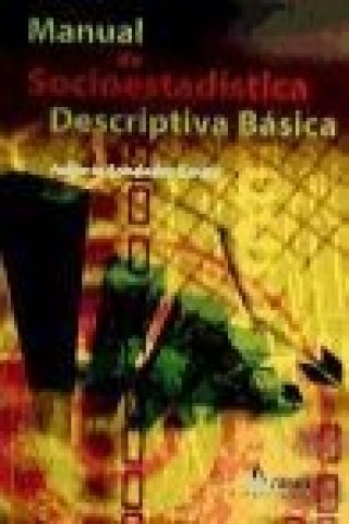 Kniha Manual de socioestadística descriptiva básica Antonio Seisdedos Benito