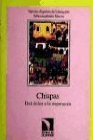 Carte Chiapas, del dolor a la esperanza Marcos Subcomandante