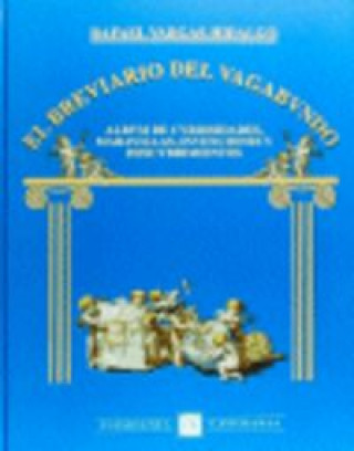 Kniha Breviario del vagabundo : álbum de curiosidades, maravillas, invenciones y descubrimientos Rafael Vargas-Hidalgo