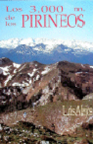 Könyv Los 3000 metros de los Pirineos Luis Alejos