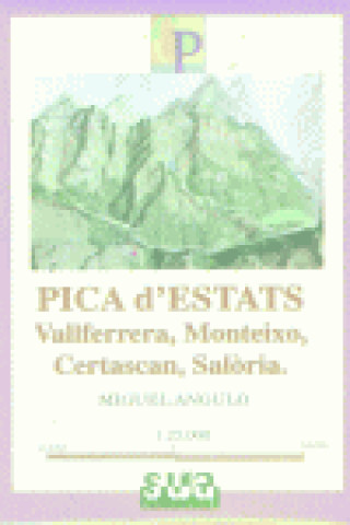 Carte Pica d'Estats. Valferrera, Monteixo, Certascan Miguel Angulo Bernard