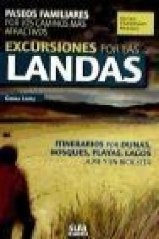 Carte Excursiones por las Landas : paseos familiares por los caminos más atractivos Gorka López Callejo