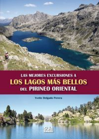 Kniha MEJORES EXCURSIONES A LOS LAGOS MAS BELLOS DEL PIRINEO ORIENTAL, LAS 