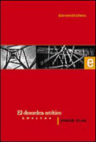 Book El desorden estético : ensayos Gerard Vilar