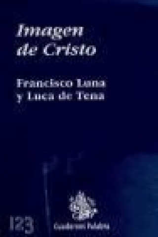 Книга Imagen de Cristo Francisco Luna Luca de Tena