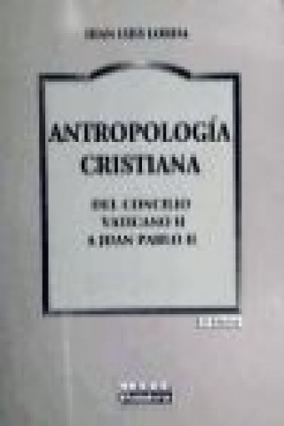 Książka Antropología cristiana : del Concilio Vaticano II a Juan Pablo II 