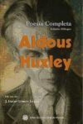 Könyv Aldous Huxley, poesía completa Aldous Huxley