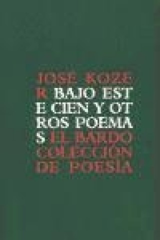 Książka Bajo este cien y otros poemas José Kozer