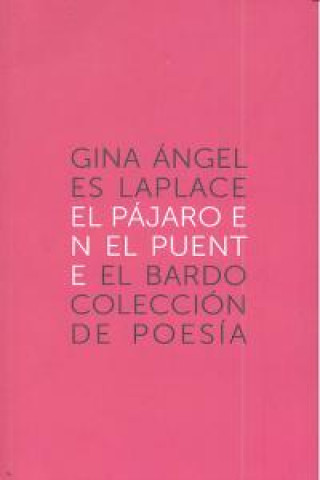 Buch El pájaro en el puente Gina Ángeles Laplace