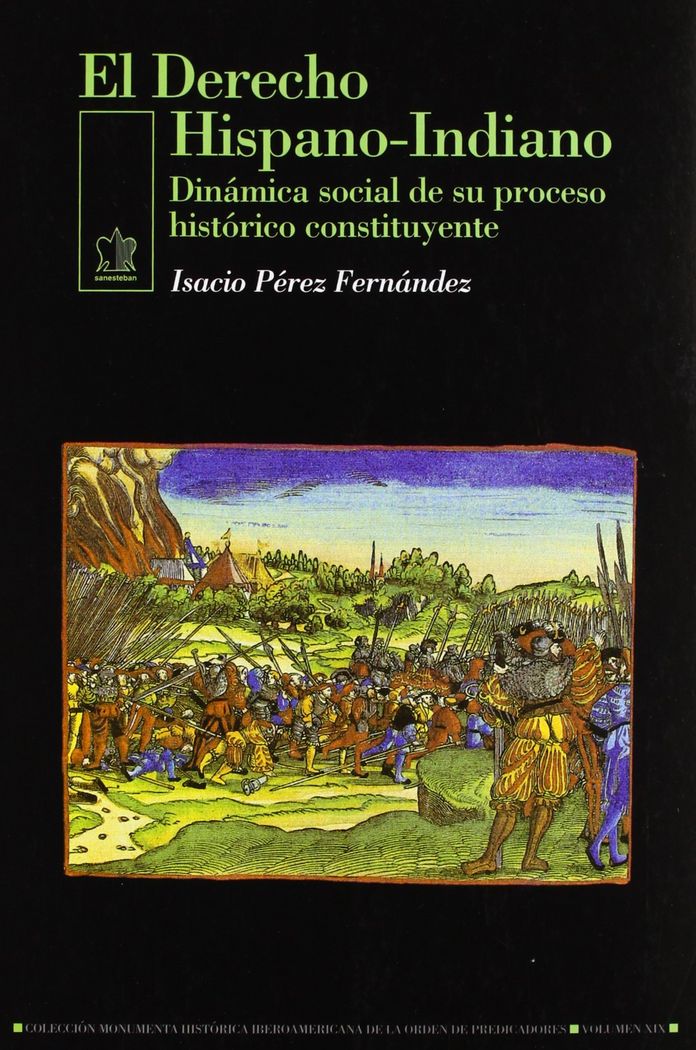 Kniha El derecho hispano-indiano : dinámica social de su proceso histórico constituyente Isacio Pérez Fernández