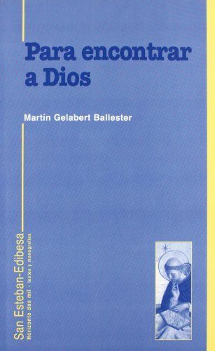 Kniha Para encontrar a Dios : vida teologal Martín Gelabert Ballester