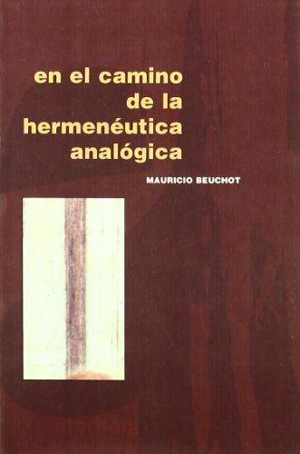 Kniha En el camino de la hermenéutica analógica Mauricio Beuchot