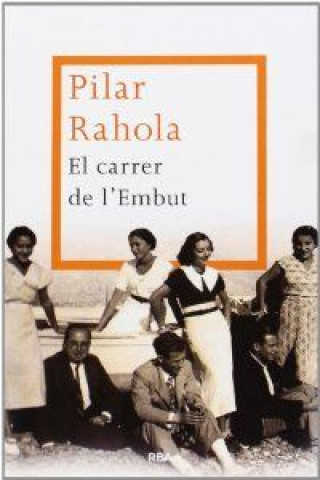 Kniha El carrer de l'Embut Pilar Rahola