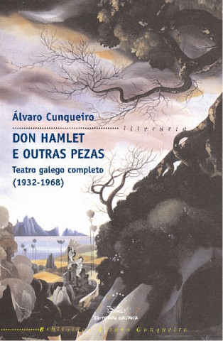 Kniha Don Hamlet e outras pezas : teatro galego completo (1932-1968) ALVARO CUNQUEIRO