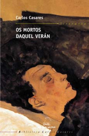 Könyv Os mortos daquel verán Carlos Casares