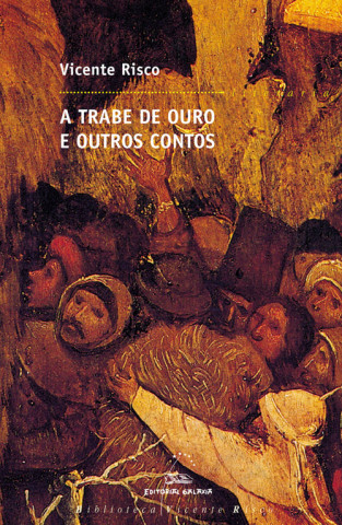 Книга A trabe de ouro e outros contos Vicente Risco