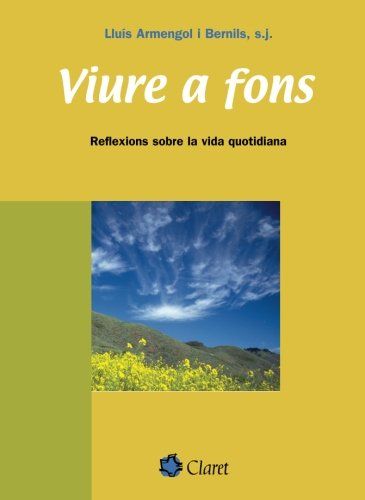 Kniha Viure a fons : reflexions sobre la vida quotidiana Lluís Armengol i Bernils