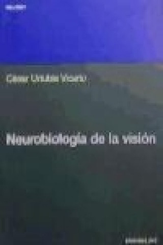 Könyv Neurobiología de la visión Guadalupe Götzens García