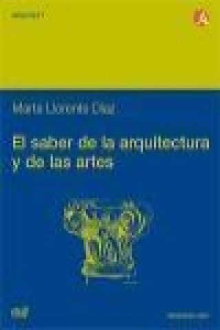 Könyv El saber de la arquitectura y de las artes Marta Llorente Díaz
