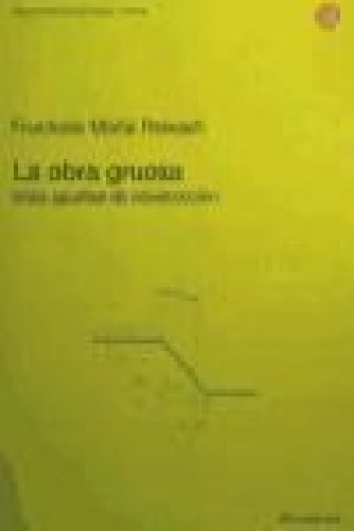 Buch La obra gruesa : unos apuntes de construcción 