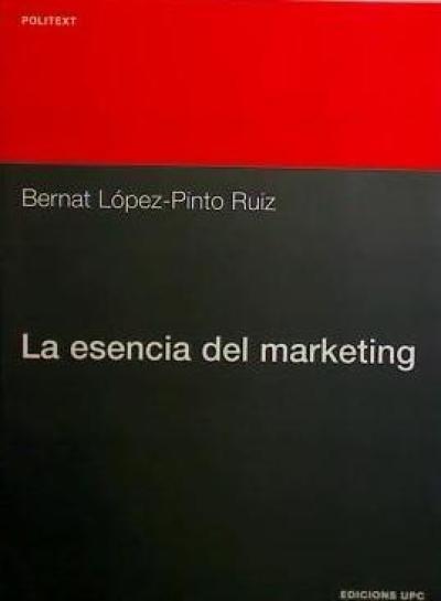 Kniha La esencia del Marketing Bernat López-Pinto Ruiz