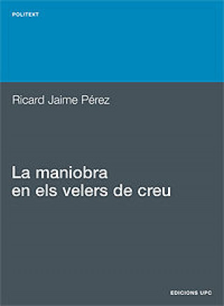 Kniha La maniobra en els velers de creu Ricard . . . [et al. ] Jaime Pérez