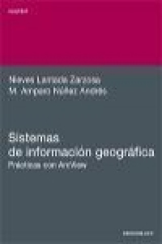 Könyv Sistemas de información geográfica : prácticas con Arc View 