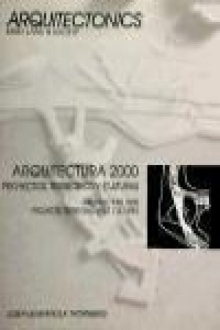 Könyv Arquitectura 2000 : proyectos, territorios y culturas 