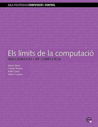 Knjiga Els Lmits de La Computaci: Indecidibilitat I NP- M. Jos Serna Iglesias