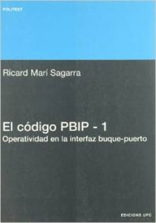 Könyv El código PBIP-1 : operatividad en la interfaz buque-puerto Ricard Marí Sagarra