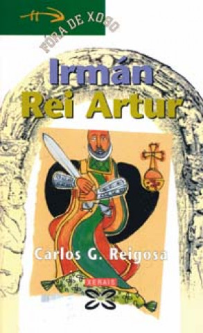 Kniha Irmán Rei Artur CARLOS G. REIGOSA